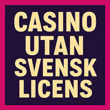 Casino utan svensk licens En djupgående guide -1165824463
